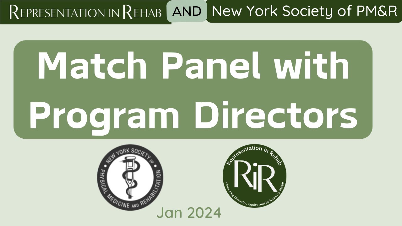 PM&R/Physiatry Match Panel with Program Directors - a NYSPM&R x RiR Event Jan 2024