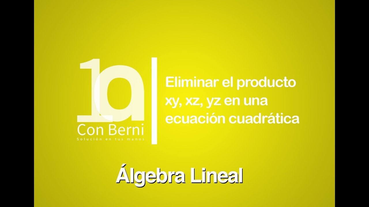 Eliminar el producto xy, xz, yz en una ecuación cuadrática I Ejemplo 2