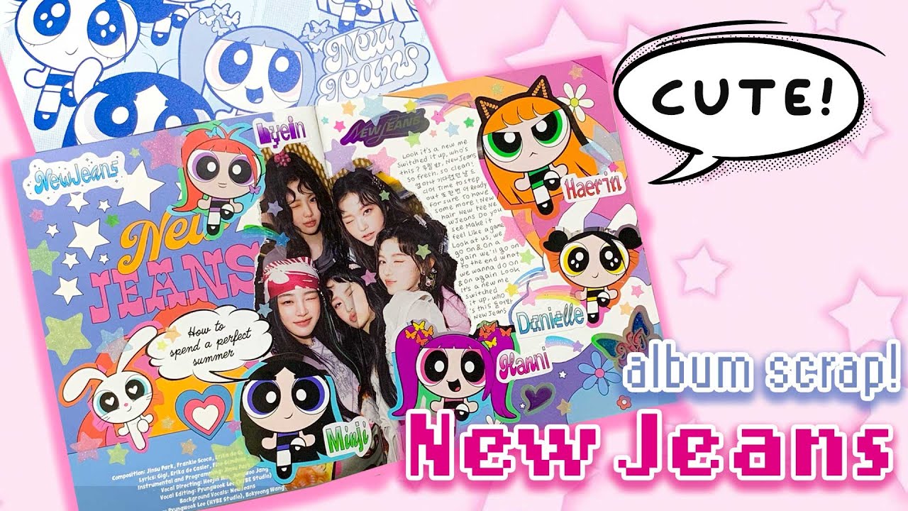 파워퍼프 뉴진스 스크랩해요!🌈✂️| Newjeans album scrap