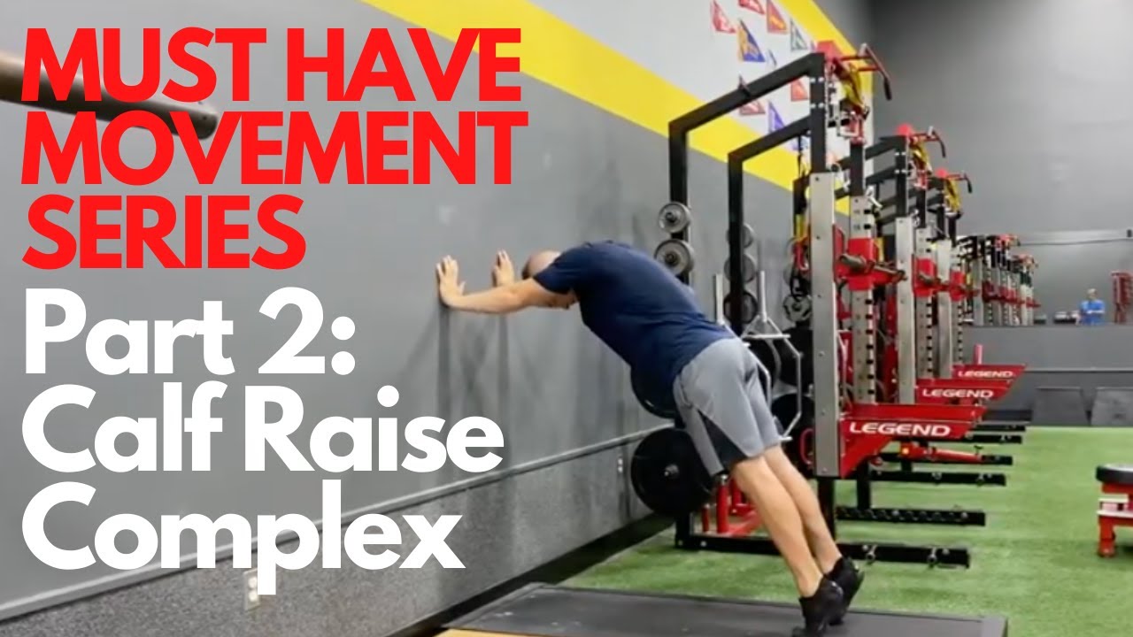 Calf Raise Complex (ESSENTIAL ANKLE TRAINING) - Must Have Movement Series Part 2