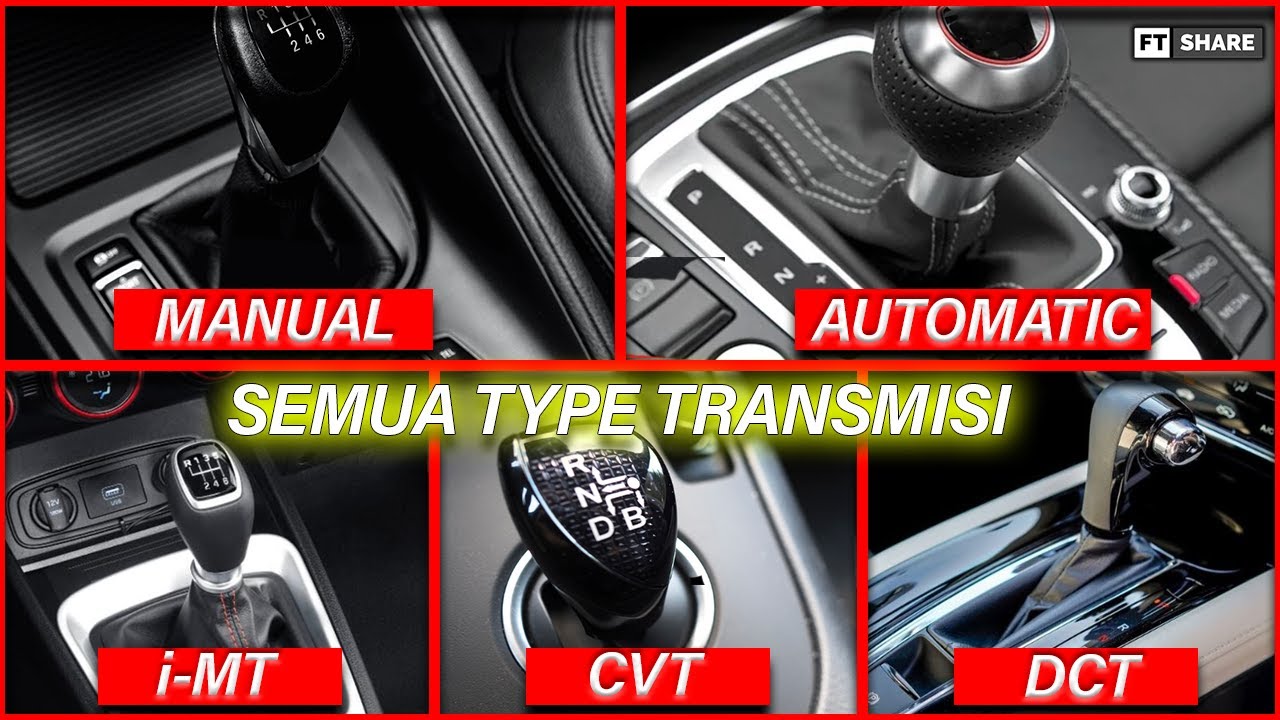 Ini Dia Semua Jenis Type Transmisi Mobil | Penjelasan (Manual, AT, AMT, iMT, CVT, DCT)