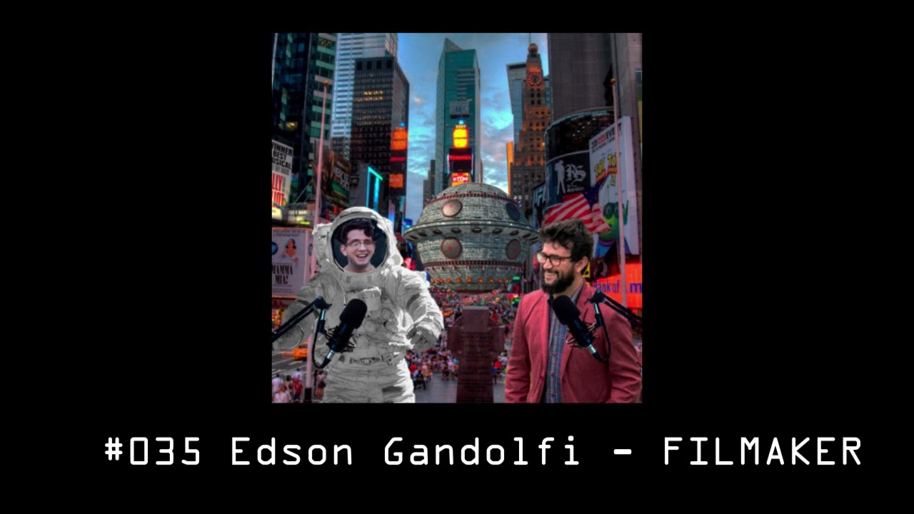 #035 Edson Gandolfi - FILMAKER