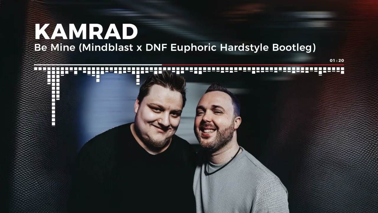 KAMRAD - Be Mine (Mindblast x DNF Euphoric Hardstyle Bootleg)