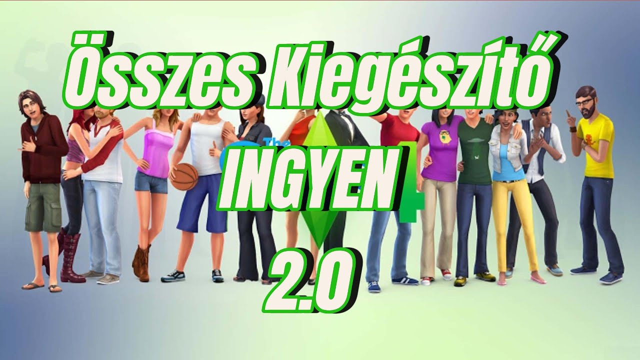 [OUTDATED]SIMS 4 &Ouml;sszes Kieg&eacute;sz&iacute;tő INGYEN 2.0 L&eacute;p&eacute;sről L&eacute;p&eacute;sre
