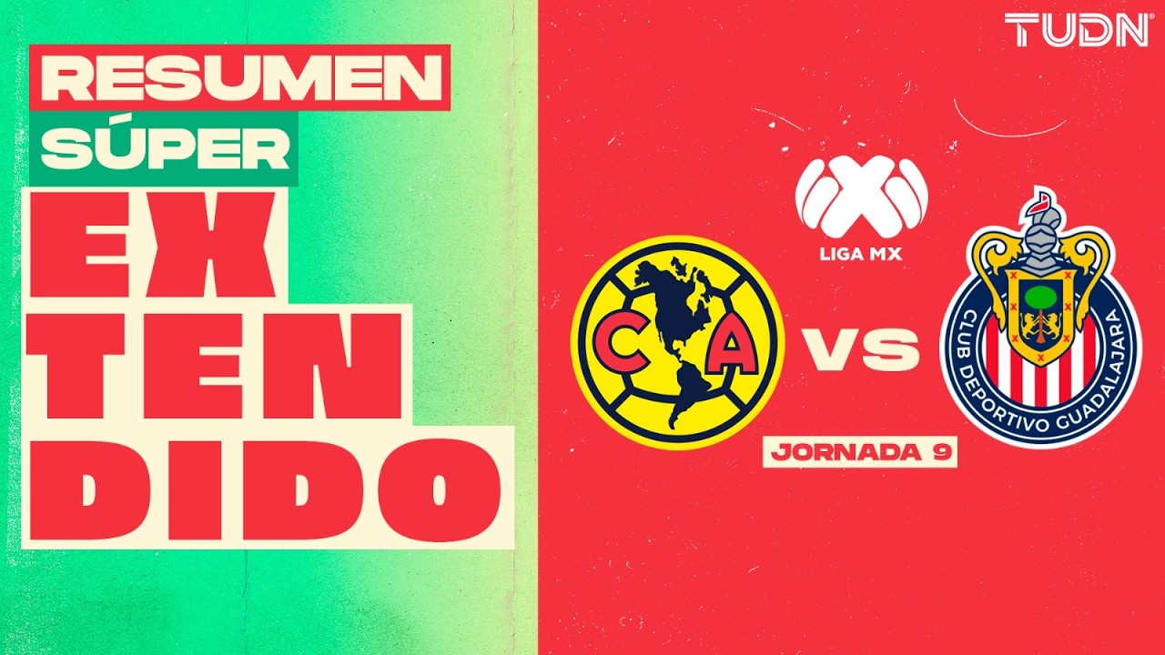 RESUMEN S&Uacute;PER EXTENDIDO I Am&eacute;rica vs Chivas | Liga MX - Jornada 9 Apertura 2026 | TUDN