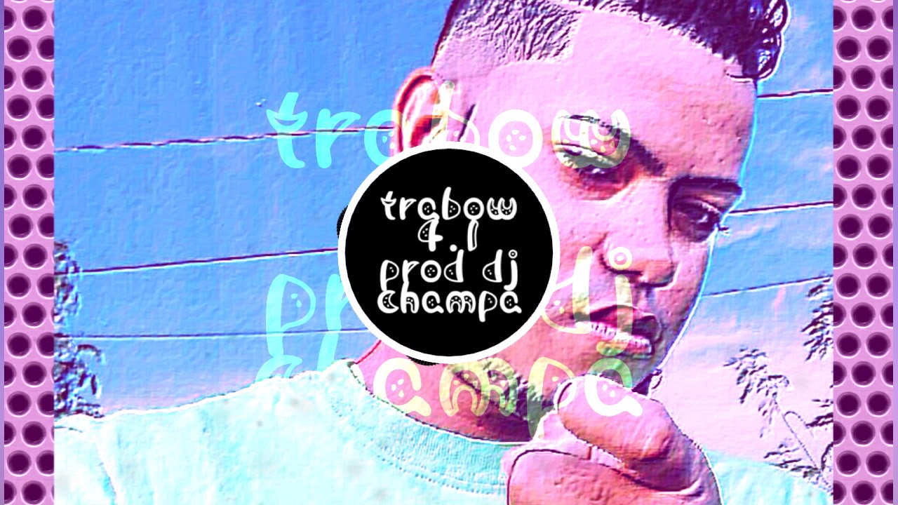 Trabow 4.1 prod dj champa