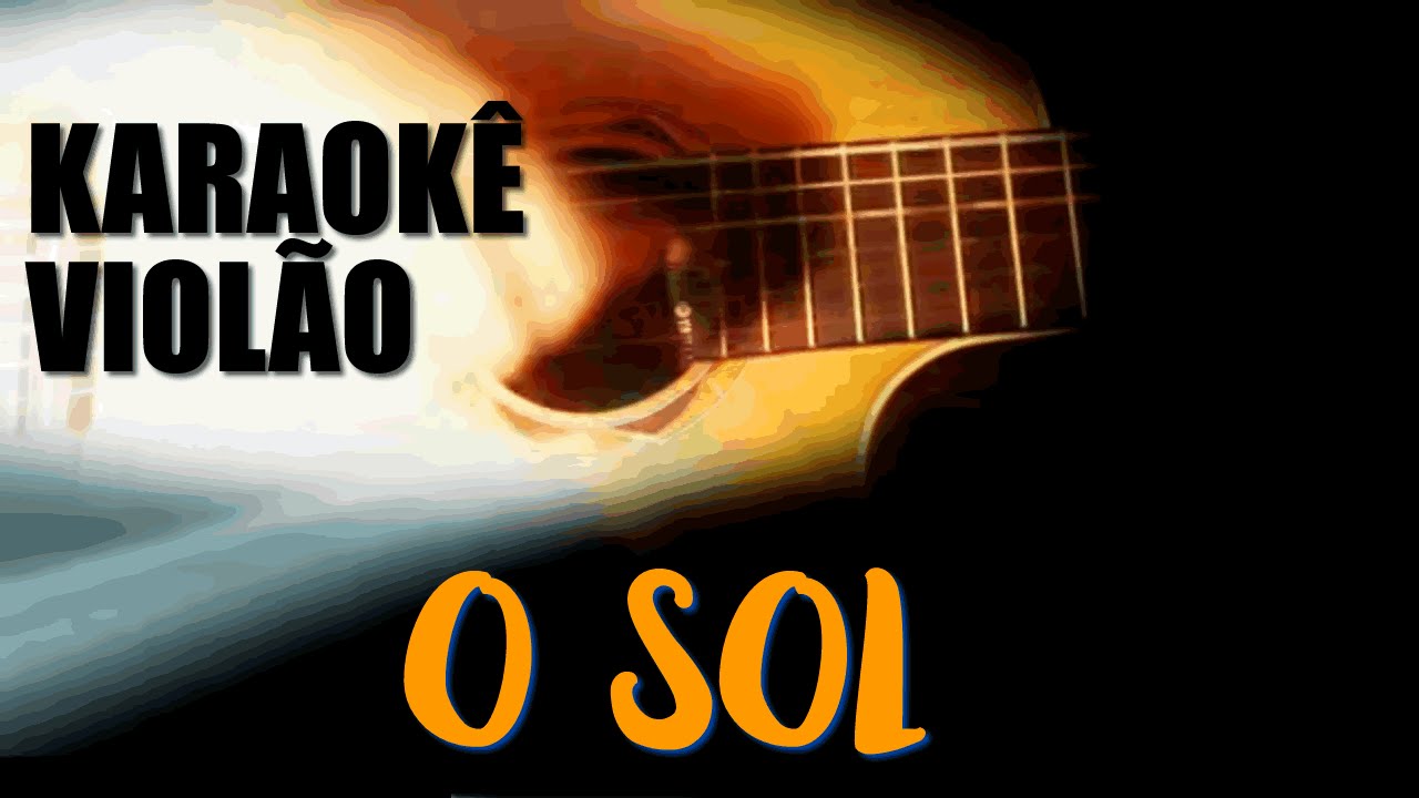 Jota Quest -  O Sol - Karaokê Violão