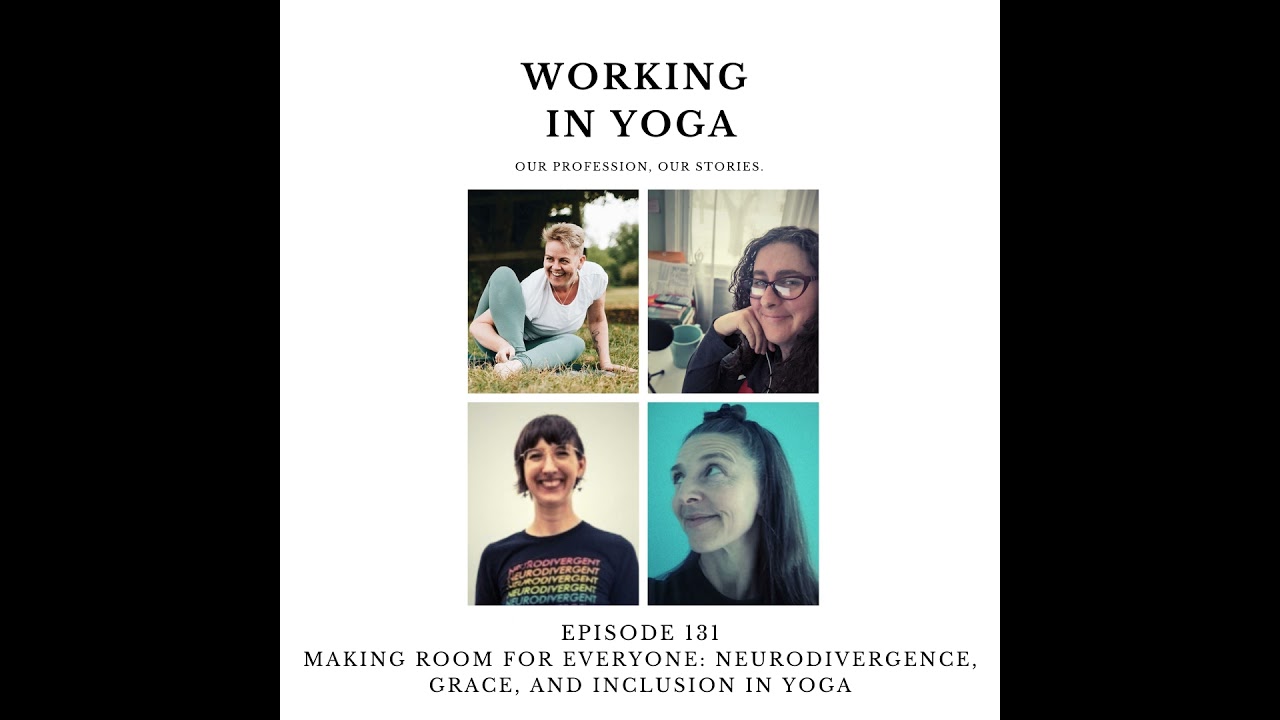 Making Room for Everyone: Neurodivergence, Grace, and Inclusion in Yoga
