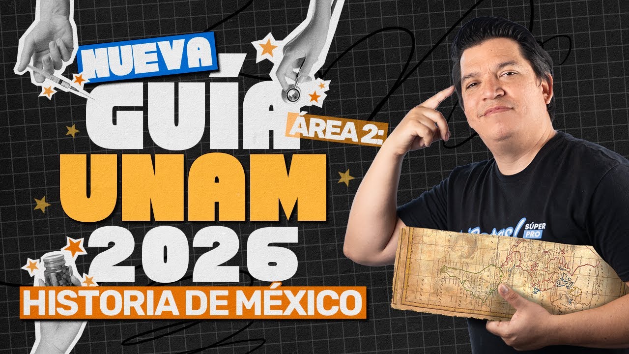Resolviendo la Nueva Guía UNAM 2026 en Vivo | Área 1 – Historia de México