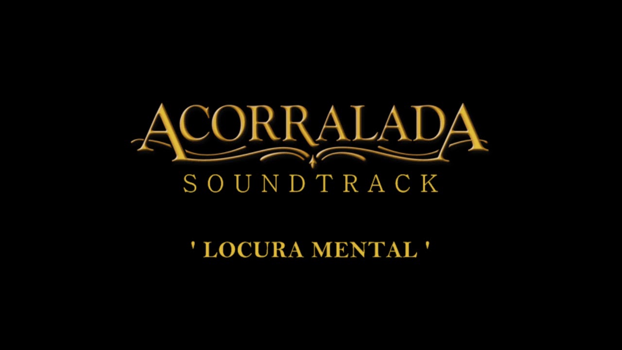 Acorralada - Soundtrack 7 - 'Locura Mental'