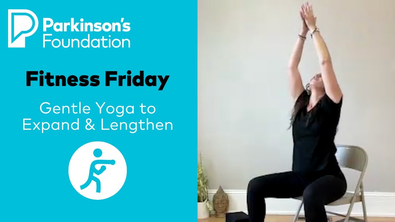 Parkinson's Disease Exercises: Gentle Yoga - Expand & Lengthen