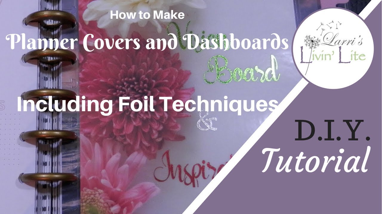DIY: Make Your Own Happy Planner Covers | Dashboards AND Foil Techniques