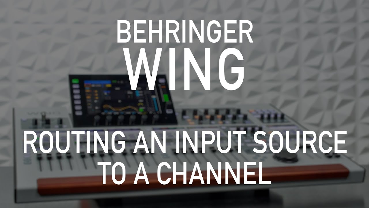 Behringer Wing 103 - Routing an Input Source to a Channel