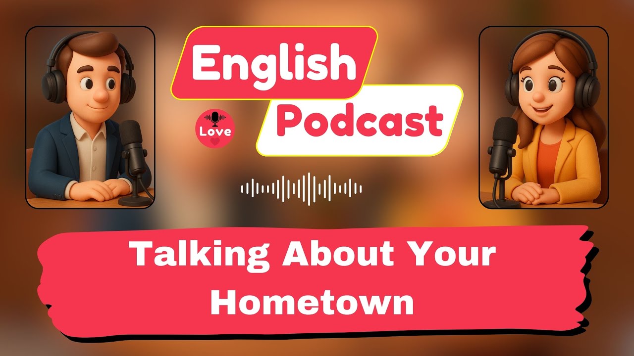 Talk About Your Hometown in English: Easy Conversation for Beginners! | English Podcast #podcast