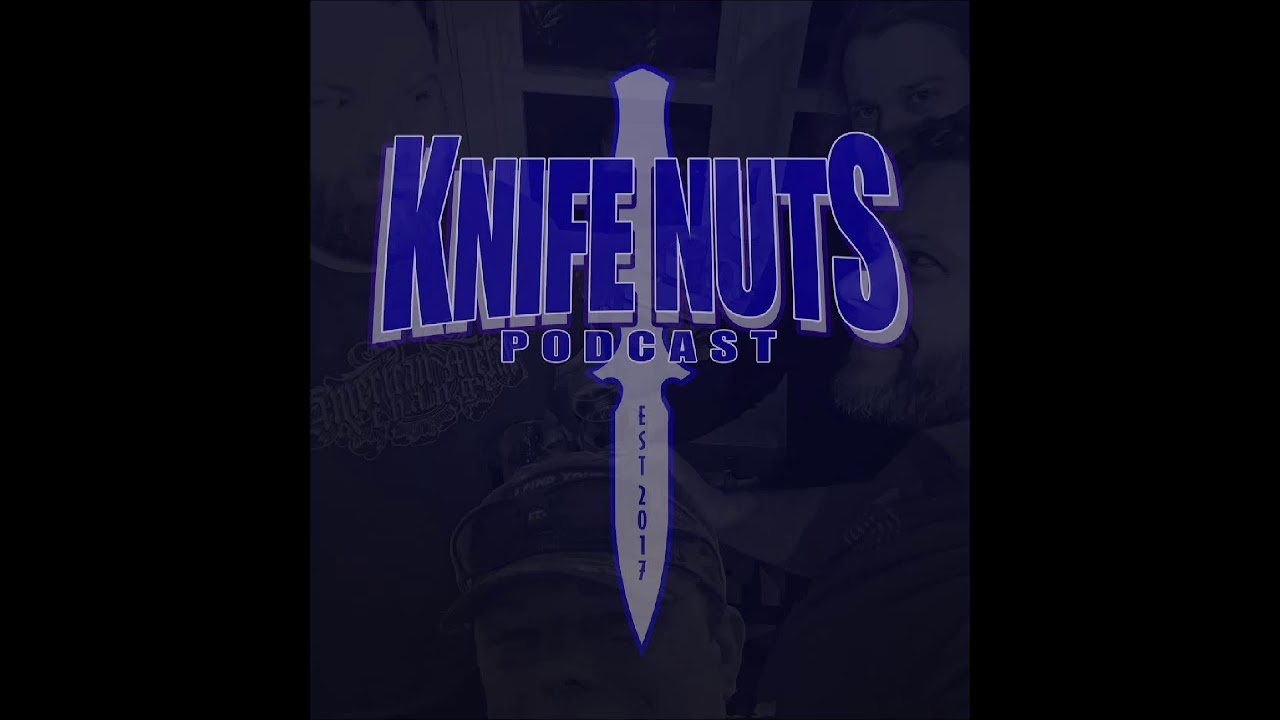 Knife Nuts Podcast Episode 25: Fake Knife Bro ft. Advanced Knife Bro