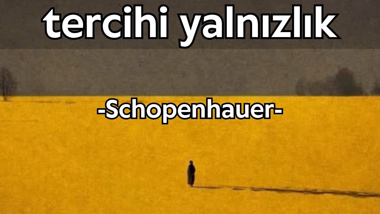Neden Zeki İnsanlar Sosyal Hayat Hakkında Endişelenmez &ndash; Schopenhauer