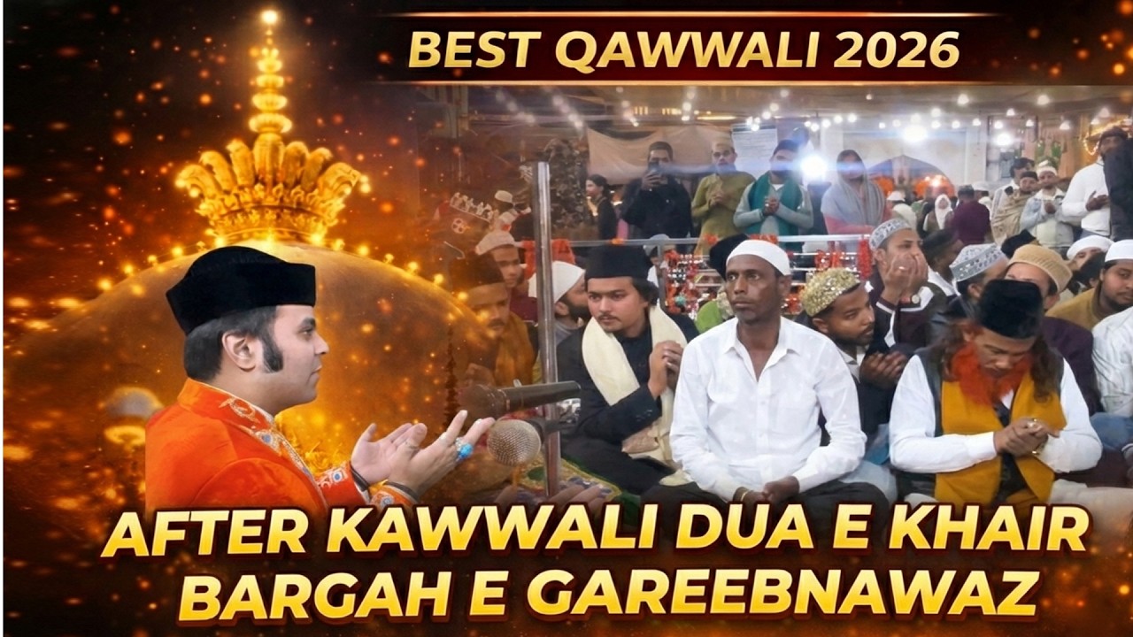After Qawwali Dua-e-Khair | Bargah-e-Gareeb Nawaz Ajmer Sharif 🤲