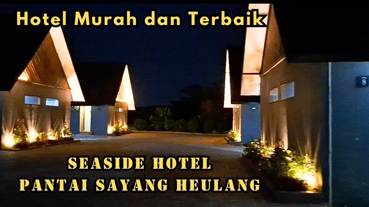 Penginapan Seaside Hotel di Pantai Sayang Heulang - Garut Selatan Jawa Barat Terkini 2024