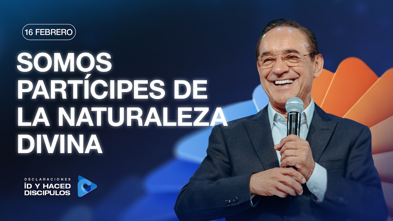 Declaración del día - Somos partícipes de la naturaleza divina -16 Febrero 2026