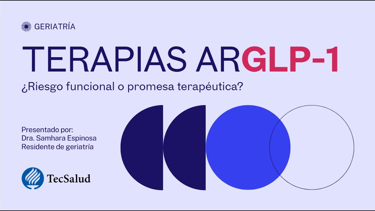 Uso de AR-GLP1 en adultos mayores: ¿riesgo funcional o promesa terapéutica?