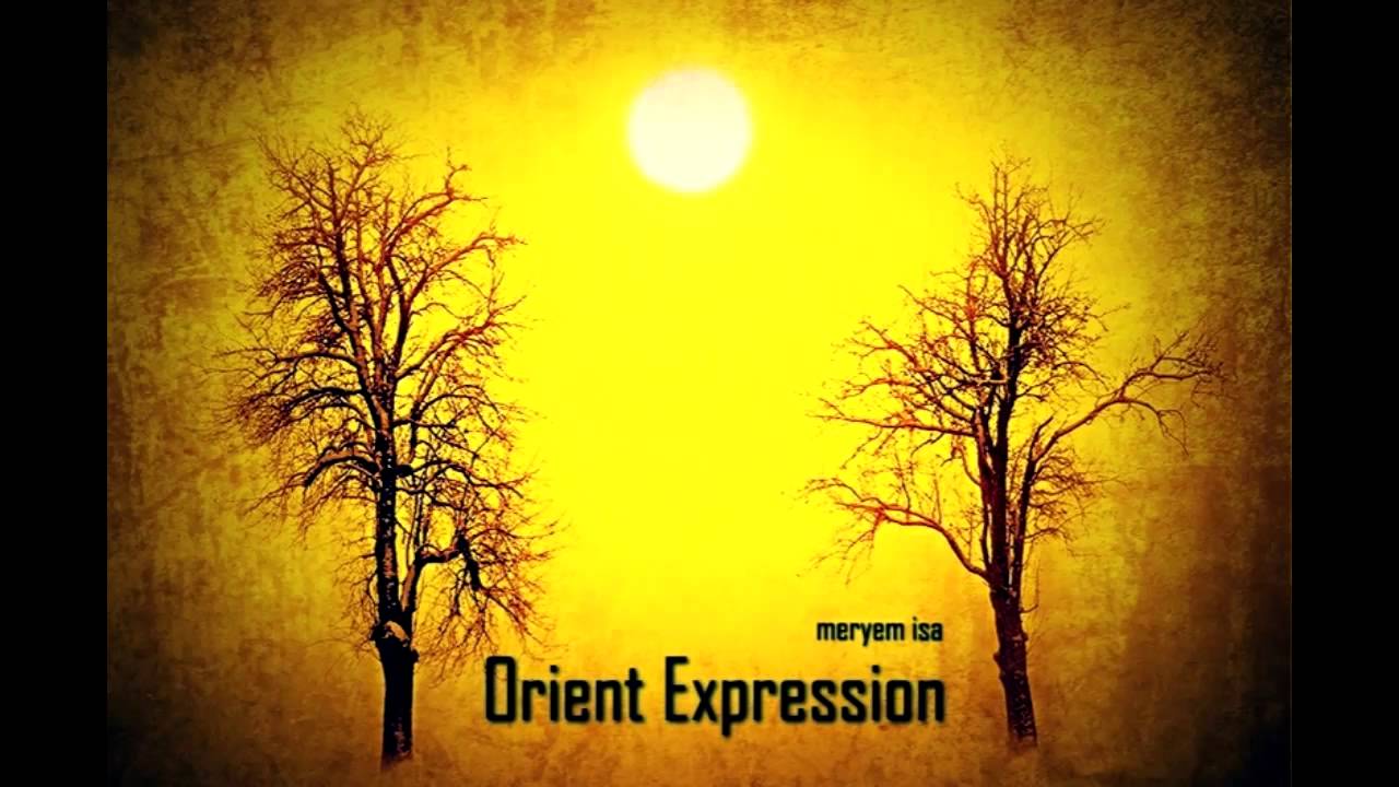 04.Orient Expression - Son (The Last) / meryem isa