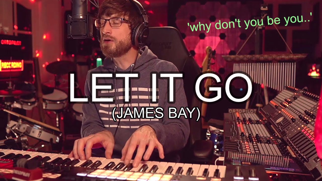 Let It Go | James Bay | Cover by ortoPilot