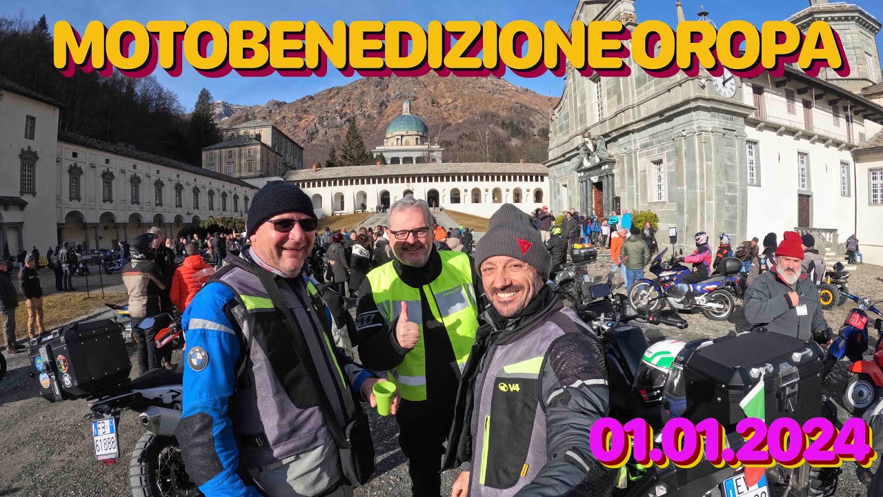 MOTOBENEDIZIONE 🕯 OROPA 2024. 🍾PRIMO GIORNO DELL'ANNO, 😎PRIMA USCITA IN MOTO. ASSEMBRAMENTO SACRO
