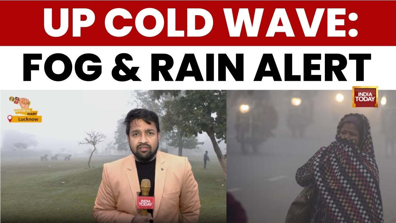 UP Shivers on New Year&rsquo;s Eve: Samarth Srivastava Reports on Cold Wave & Rain Alert | India Today