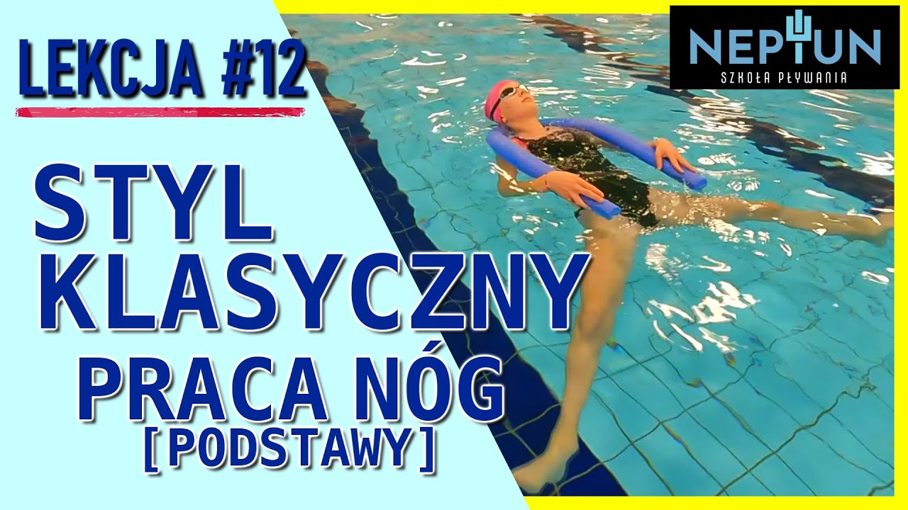 Styl klasyczny, praca nóg (podstawy)- Lekcje pływania z Neptunem  Lekcja #12 🔱