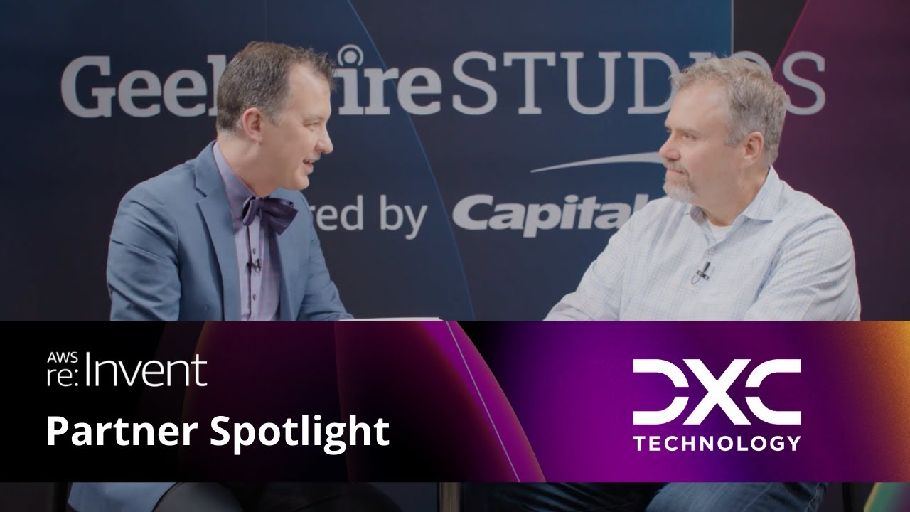 GeekWire Studios: AWS re:Invent Spotlight | DXC Technology