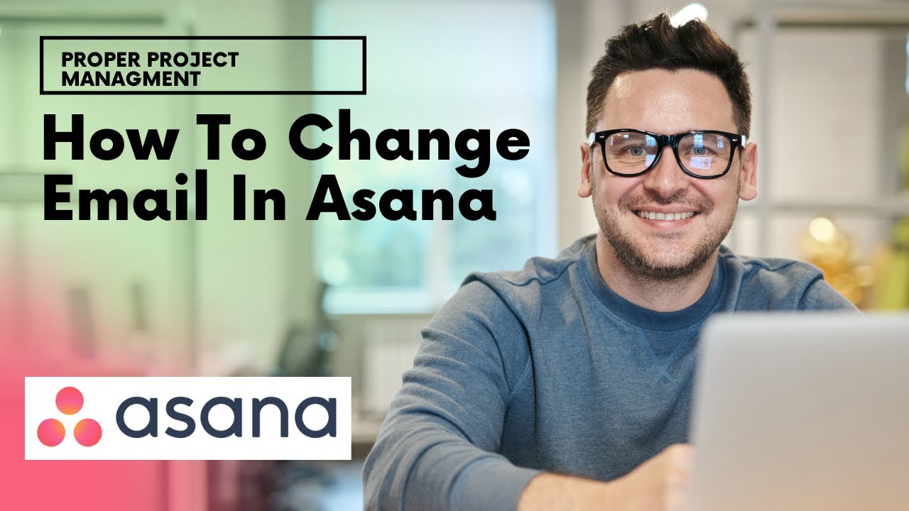 How To Change Email In Asana - The Easy Way!