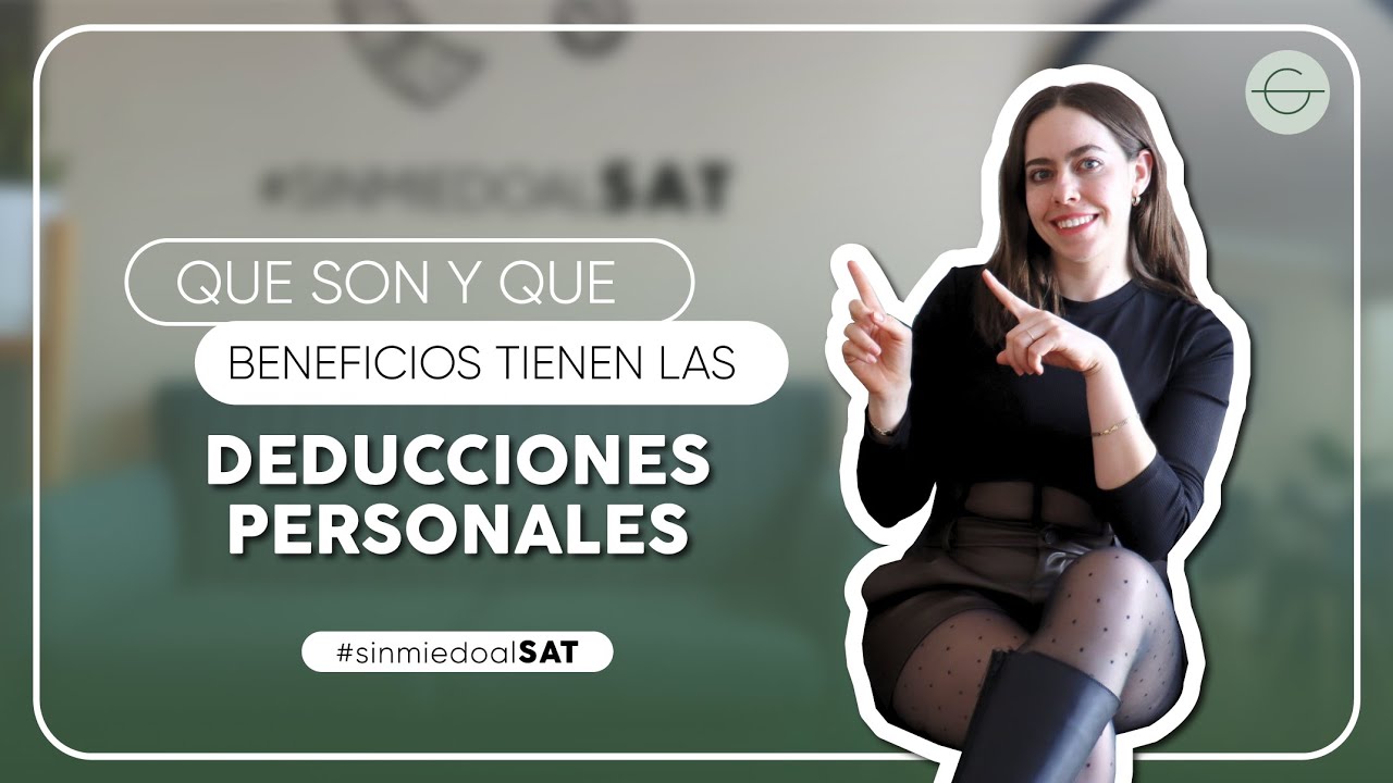 ¿QUÉ SON LAS DEDUCCIONES PERSONALES?