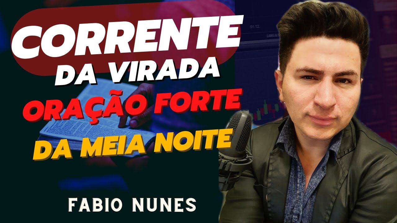 CORRENTE DA VIRADA DE VIDA - ORAÇÃO DA MEIA NOITE I Fabio Nunes