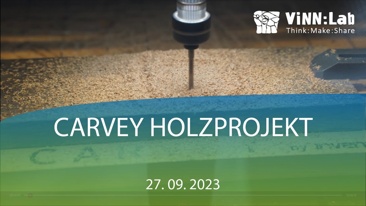 [ViNN:Lab] "Carvey Holzprojekt - CNC-Fräsen für Einsteiger"