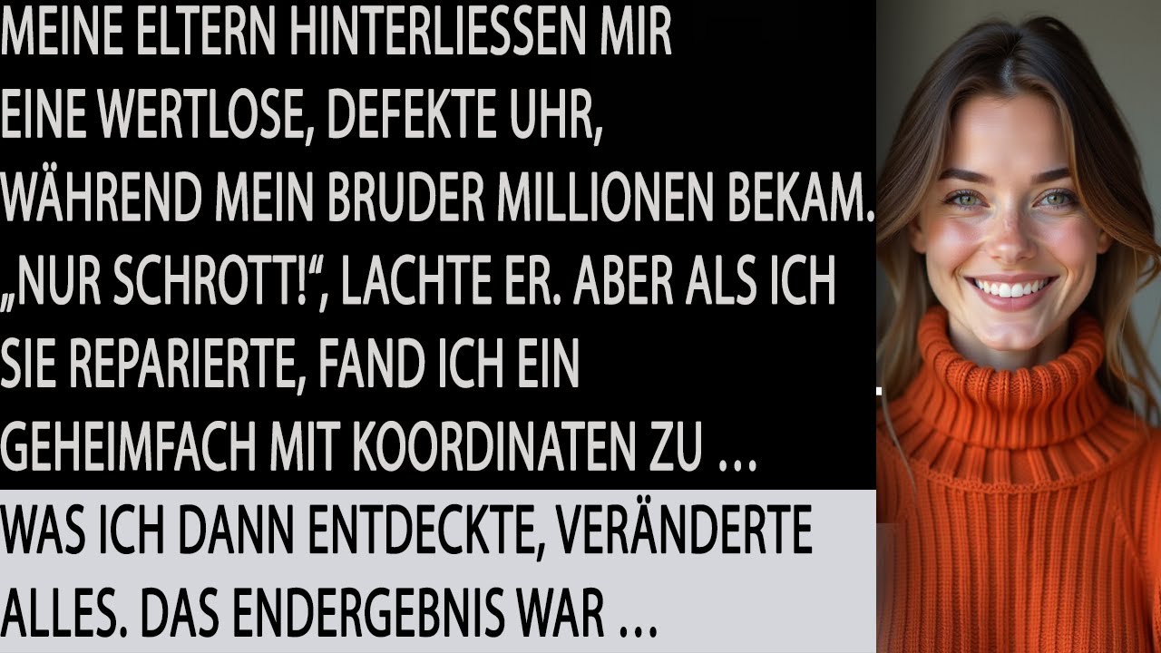 ICH BEKAM EINE KAPUTTE UHR, MEIN BRUDER MILLIARDEN – DOCH DIE UHR ENTHIELT IHR TESTAMENT