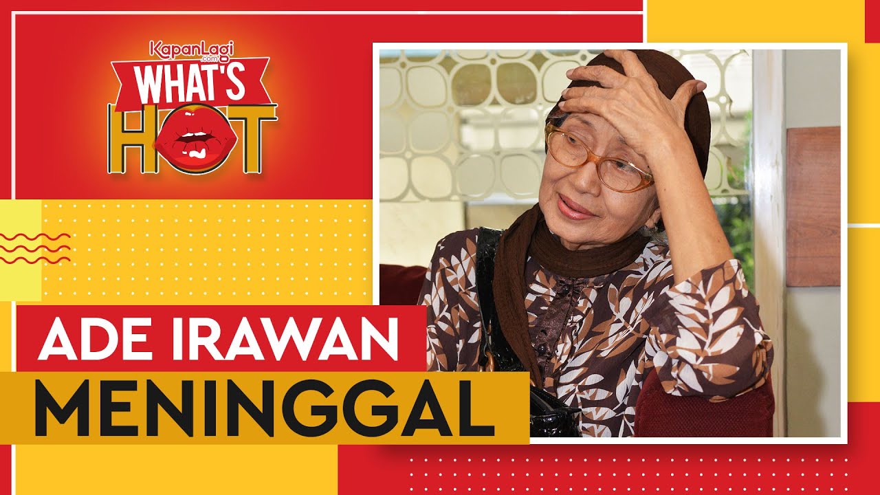 Ade Irawan Meninggal Dunia, Terpaut 11 Hari Dari Ria Irawan