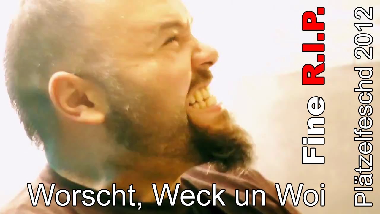 Fine R.I.P. - Worscht, Weck un Woi (Plätzelfeschd 2012) | STALLUDIO