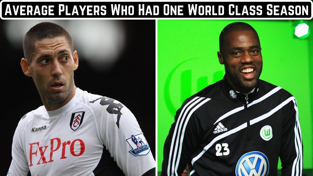 7 Average Footballers Who Had ONE World Class Season
