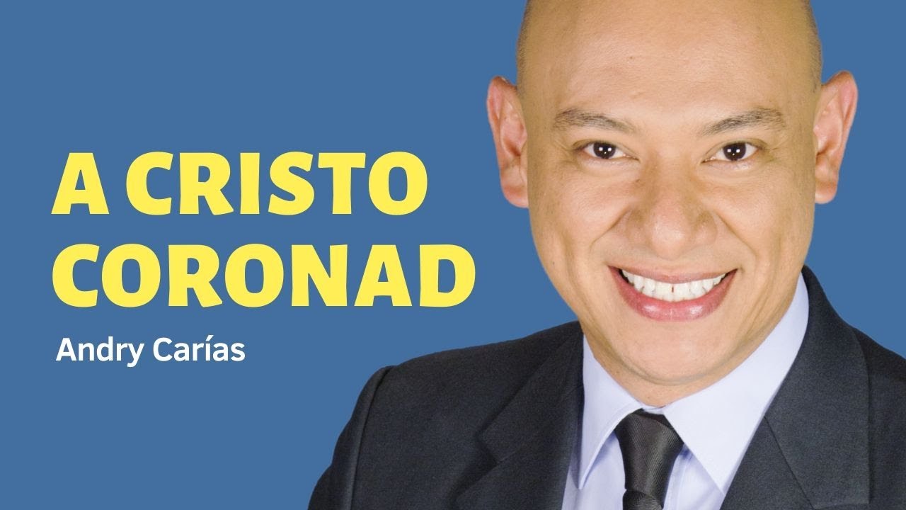 A Cristo Coronad - Vídeo Oficial - Andry Carías - Álbum Por Fe - Guatemala - Canción #1