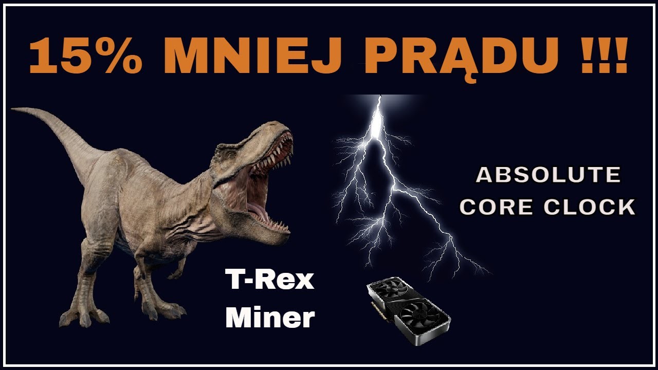 Jak obniżyć zużycie prądu? - ABSOLUTE CORE CLOCK - T-REx Miner