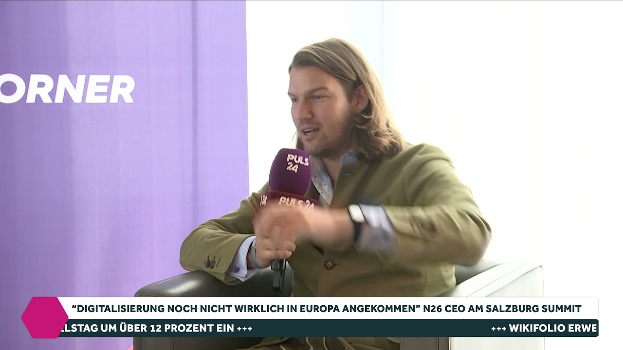 &ldquo;Digitalisierung noch nicht wirklich in Europa angekommen&rdquo; N26 CEO am Salzburg Summit