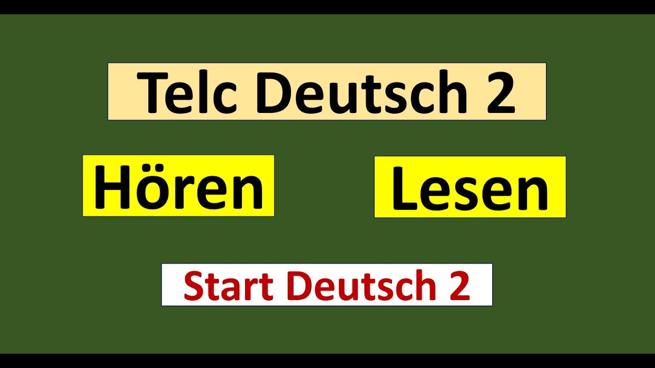 Start Deutsch 2 /(Telc Deutsch 2) Hören, Lesen Modelltest mit Lösung am Ende || Vid - 222