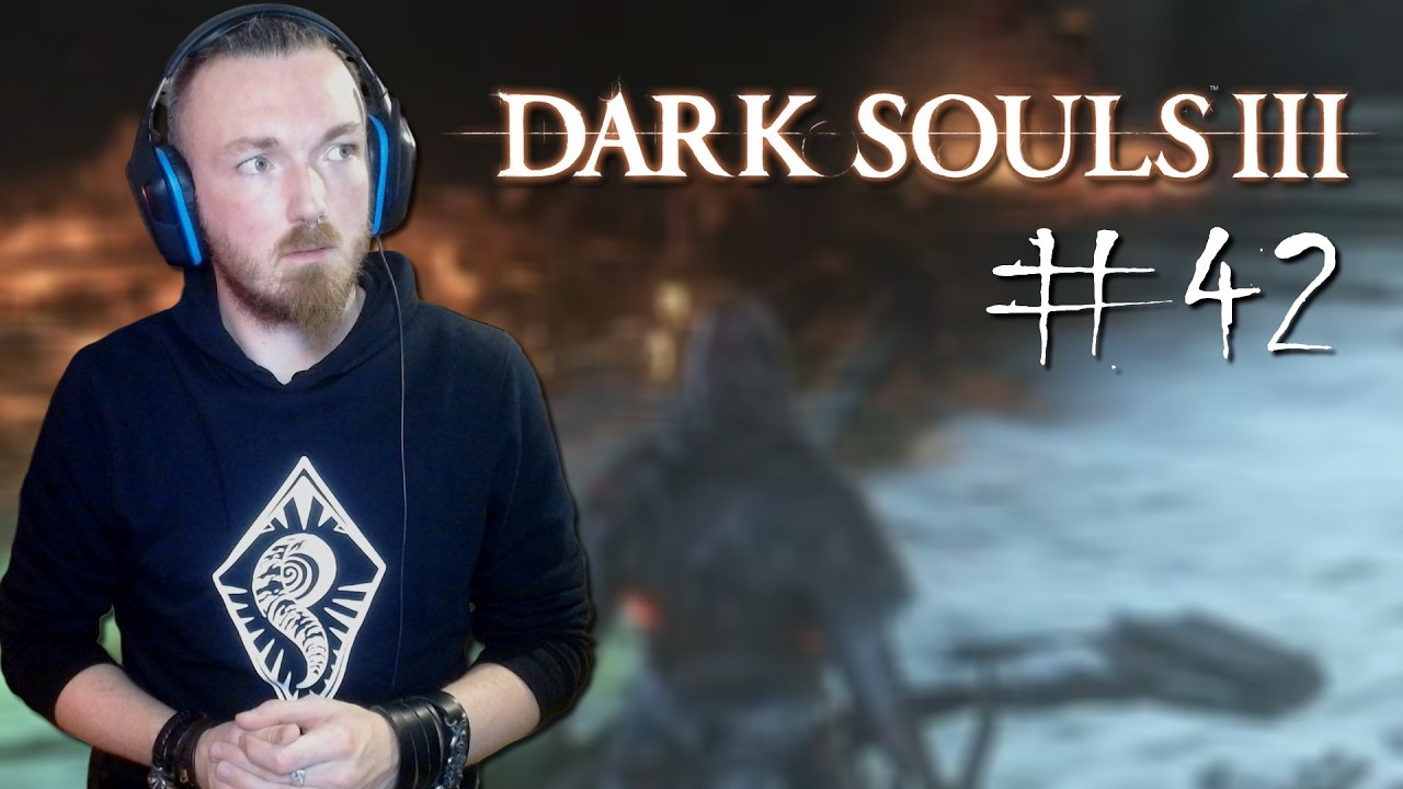 Le Feu crépite / Dark Souls III #42