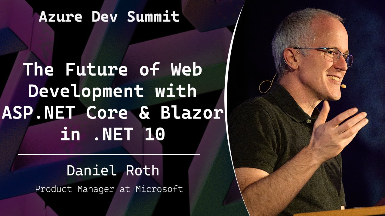 The Future of Web Development with ASP.NET Core & Blazor in .NET 10 - Daniel Roth