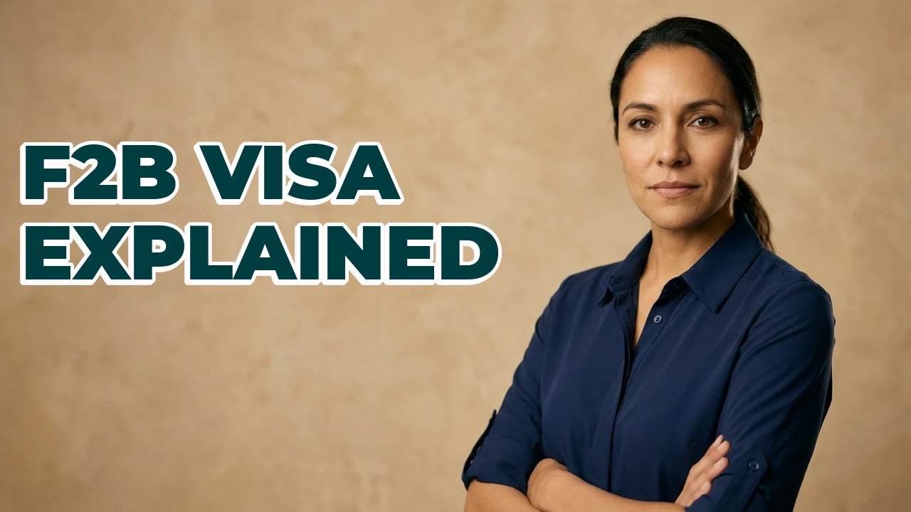 Who Qualifies For An F2B Visa?