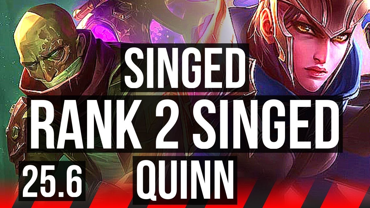SINGED vs QUINN (TOP) | Rank 2 Singed, 2100+ games, Comeback, 37k DMG | EUW Grandmaster | 25.6