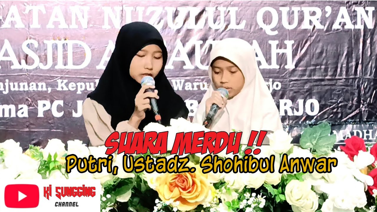 SUARA MERDU ‼️PUTRI, USTADZ. SHOHIBUL ANWAR @kisungging2530 