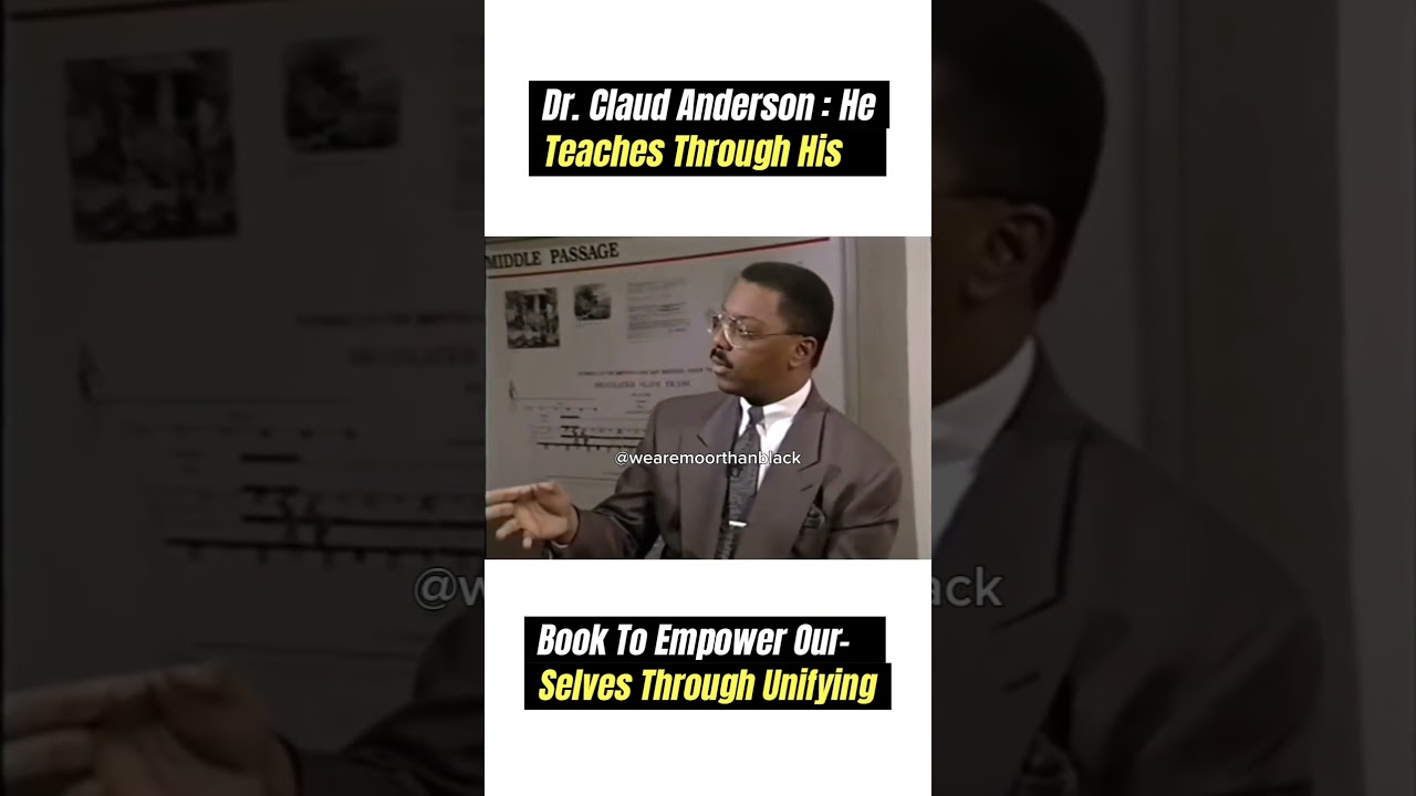 Dr. Claud Anderson | Powernomics & Understanding Their Constructs Built To Oppress