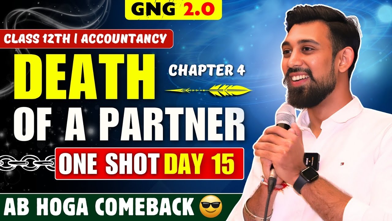 GNG Accountancy | Day 15 | Chapter 5 | Class 12 | Death of a partner