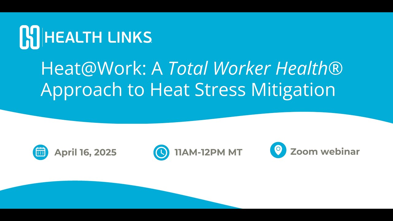 Heat@Work: A Total Worker Health® Approach to Heat Stress Mitigation